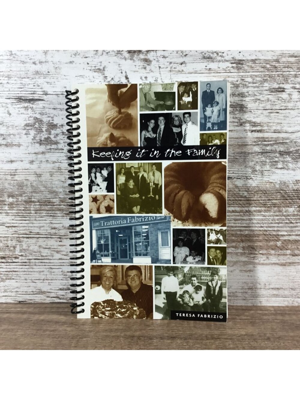 Keeping It In The Family Spiral-Bound Cookbook By Teresa Fabrizio 2008